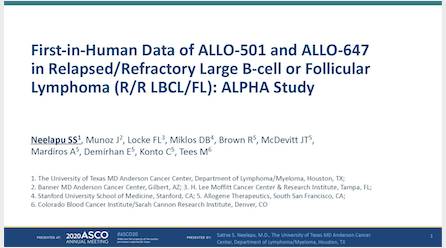 Read more about the article American Society of Clinical Oncology (ASCO) May 2020 – First-in-Human Data of ALLO-501 and ALLO-647 in Relapsed/Refractory Large B-cell or Follicular Lymphoma (R/R LBCL/FL): ALPHA Study