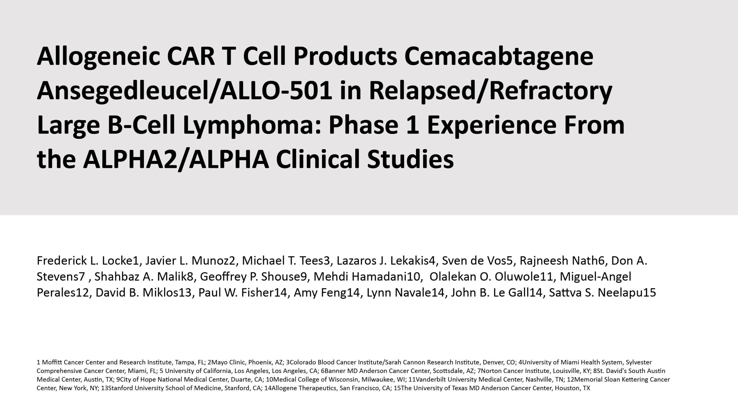 Read more about the article Allogeneic CAR T Cell Products Cemacabtagene Ansegedleucel/ALLO-501 in Relapsed/Refractory Large B-Cell Lymphoma: Phase 1 Experience from the ALPHA2/ALPHA Clinical Studies